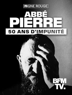 Abbé Pierre, 50 ans d'impunité