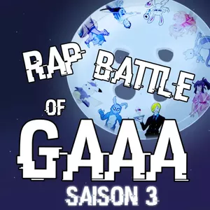 Rap Battle of GAAA saison 3