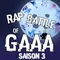 Rap Battle of GAAA saison 3