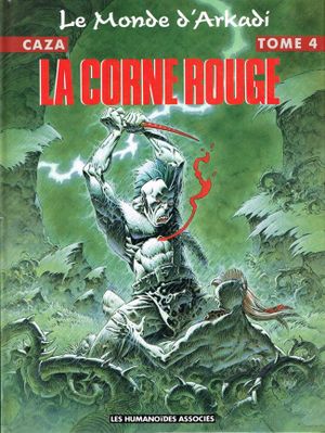 La Corne rouge - Le Monde d'Arkadi, tome 4
