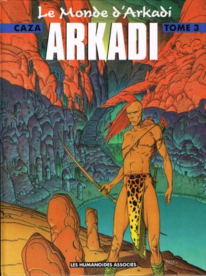 Arkadi - Le Monde d'Arkadi, tome 3