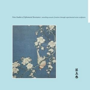 Nine Studies of Ephemeral Resonance, Volume 5