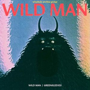 Wild Man / Greensleeves (Single)