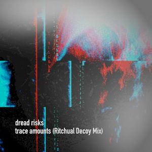 Trace Amounts (Ritchual Decoy mix)