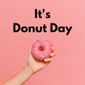 It’s Donut Day