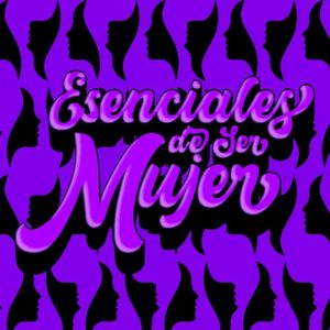 Esenciales de Ser Mujer