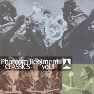 Phantom Regiment Classics Vol. 3