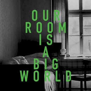 Our Room is a Big World