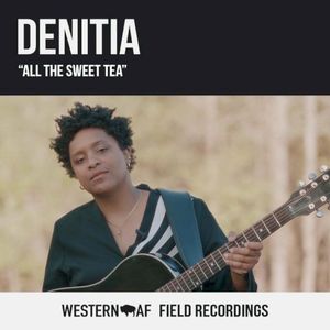 All the Sweet Tea (Western AF Version) (Live)