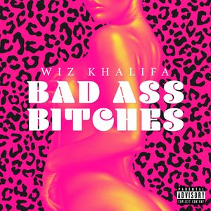 Bad Ass Bitches (Single)