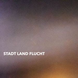 Stadt Land Flucht (Single)