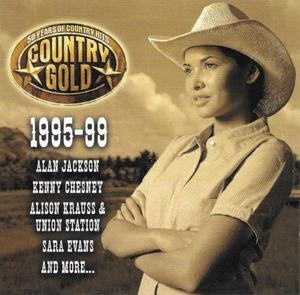 Country Gold - 50 Years of Country Hits: 1995-99