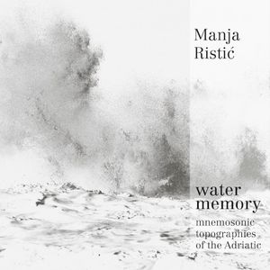 water memory – mnemosonic topographies of the Adriatic