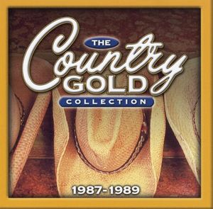 The Country Gold Collection: 1987-1989