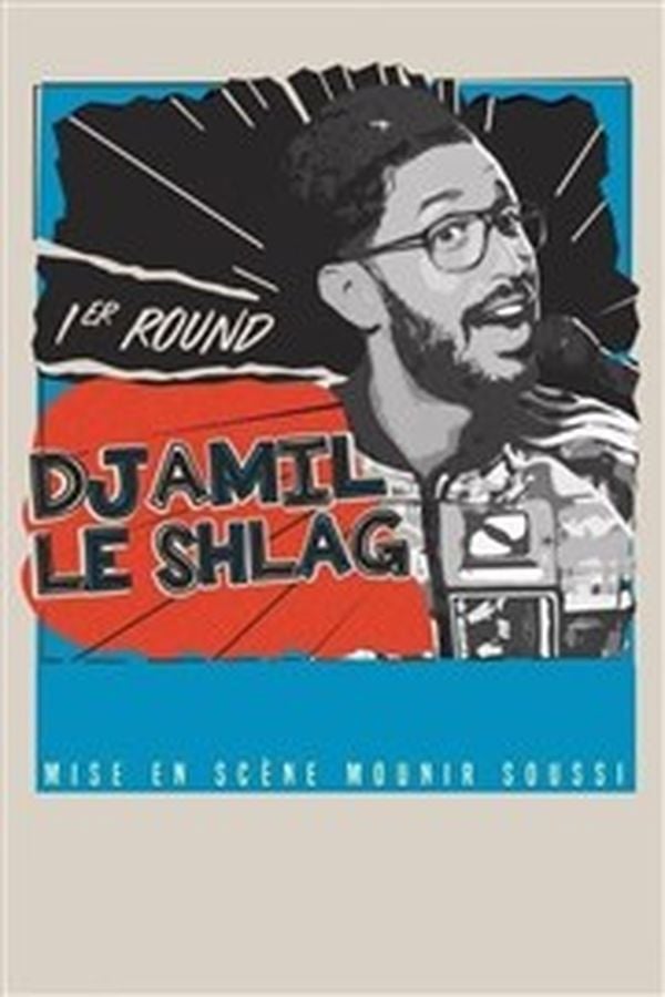 Djamil Le Shlag - 1er Round