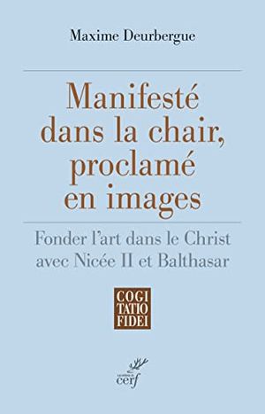 Manifesté dans la chair, proclamé en images