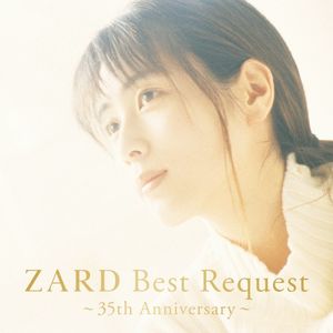 ZARD Best Request ~35th Anniversary~