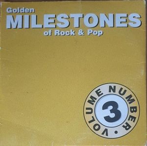 Golden Milestones of Rock & Pop, Volume 3