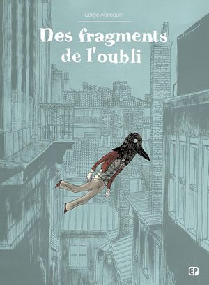 Des fragments de l'oubli : Intégrale