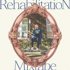 rehabilitation mixtape