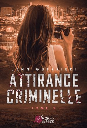 Attirance criminelle, Tome 2