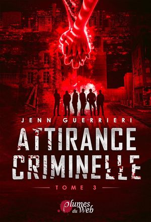 Attirance criminelle, Tome 3