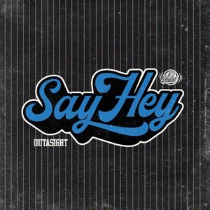 Say Hey (Single)