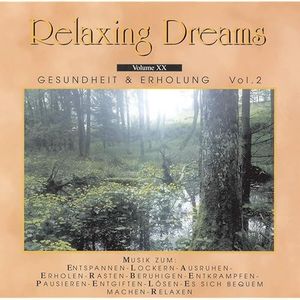 Relaxing Dreams, Volume XX: Gesundheit & Erholung