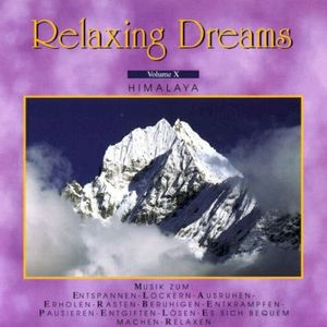 Relaxing Dreams, Volume X: Himalaya