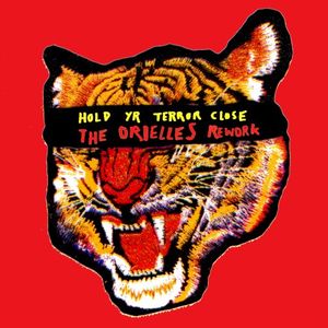 Hold Yr Terror Close (The Orielles Rework) (EP)