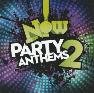 Now! Party Anthems 2