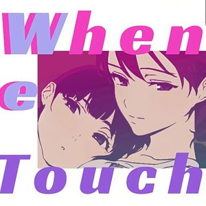When We Touch (Single)