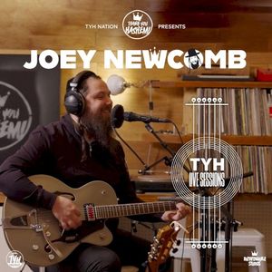 TYH Live Session with Joey Newcomb (Live)