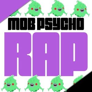 Mob Psycho Rap (Single)
