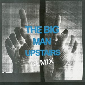 The Big Man Upstairs (PD remix) (Single)