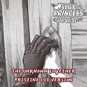 The Unknown Together Live - Pristine Cut (Live)