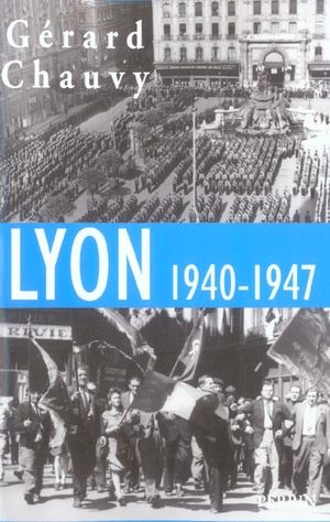 Lyon 1940-1947