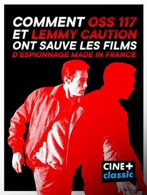 Comment Lemmy Caution et OSS 117 ont sauvé les films d'espionnage made in France... ou pas?