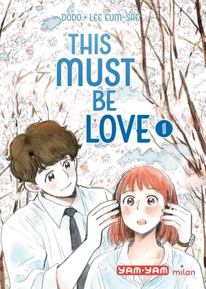 This must be love, tome 1