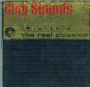 Club Sounds: The Real Classics