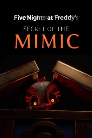 Five Nights at Freddy's: Secret of the Mimic