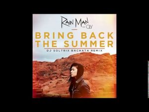 Bring Back The Summer (DJ Soltrix Bachata Remix) (Single)