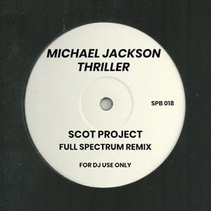 Michael Jackson - Thriller (Scot Project Full Spectrum Remix) (EP)