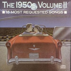 The 1950’s, Volume II (16 Most Requested Songs)