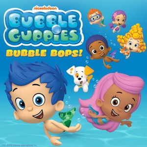 Bubble Guppies Bubble Bops! (OST)