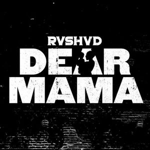 Dear Mama (Single)