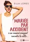 Mariée par accident à un connard rencontré la veille ...