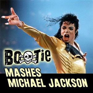 Bootie Mashes Michael Jackson