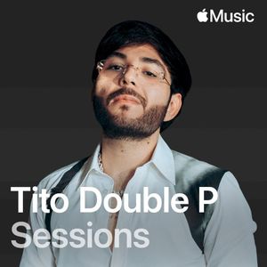 Apple Music Session: Tito Double P (Single)