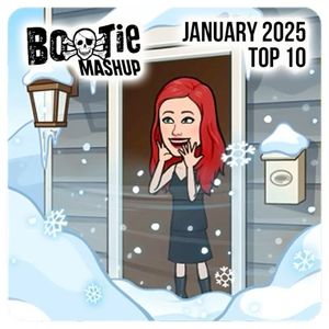 Bootie Mashup Top 10 – January 2025